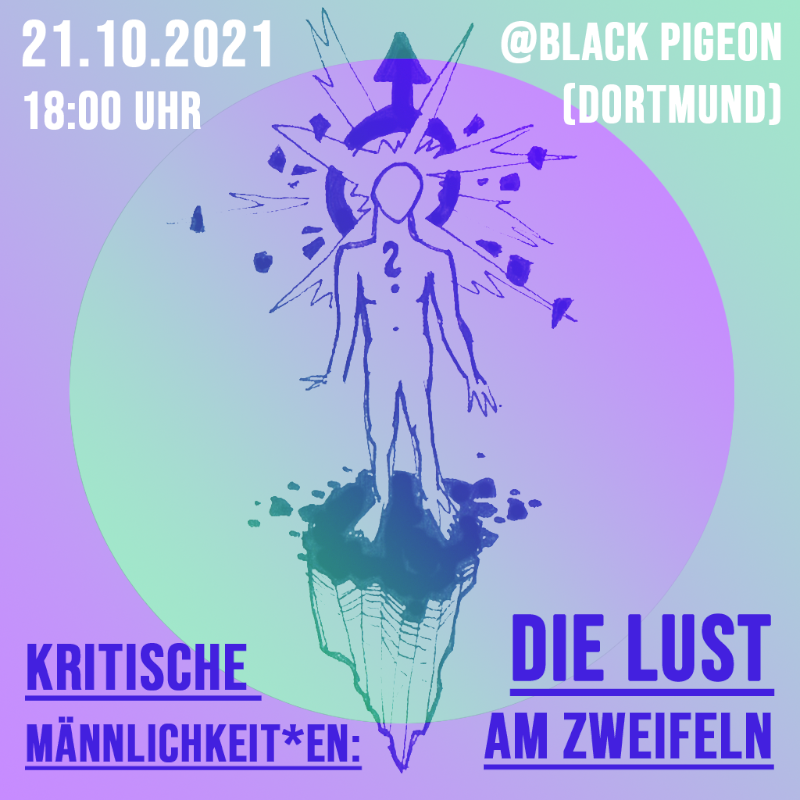 kritische Männlichkeit - Die Lust am Zweifeln - 21.10 um 18 Uhr im Black Pigeon