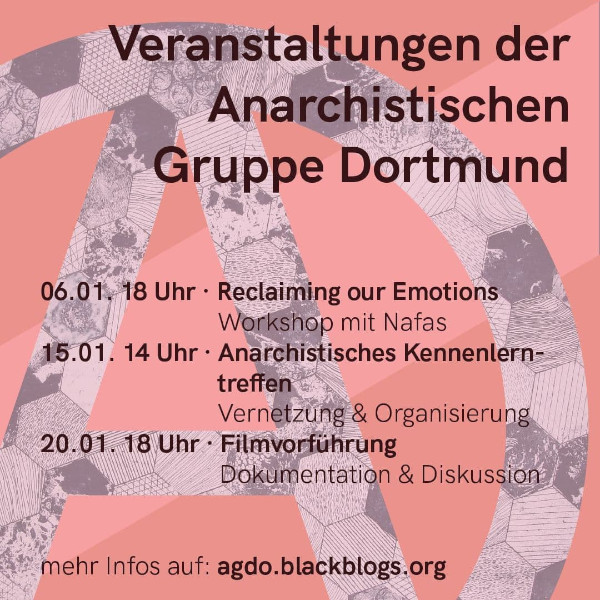 Veranstaltungen der AGDo: 06.01. Reclaim your Emotions Workshop, 15.01. Anarchistisches Kennenlerntreffen, 20.01. Filmvorführung