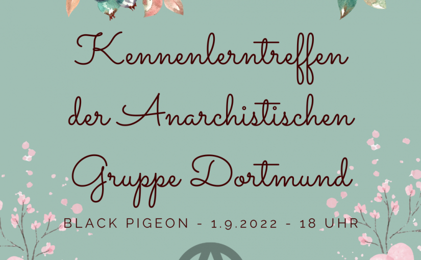 Kennenlerntreffen der Anarchistischen Gruppe Dortmund