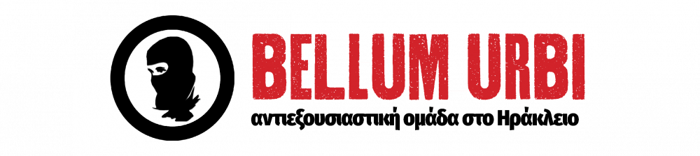 Bellum Urbi • αντιεξουσιαστική ομάδα στο Ηράκλειο