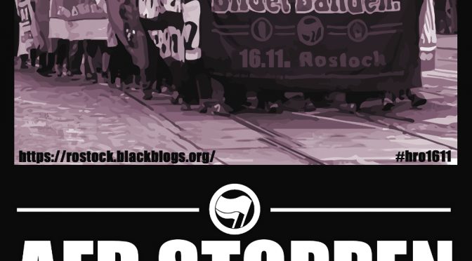 [HRO] 16.11. Rostock - Schon wieder?! Fick dich AfD! – Gegen Faschismus und Krieg!