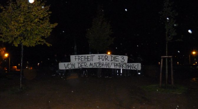 Solidarität mit den 3 von der Parkbank und den 3 von der Autobahn