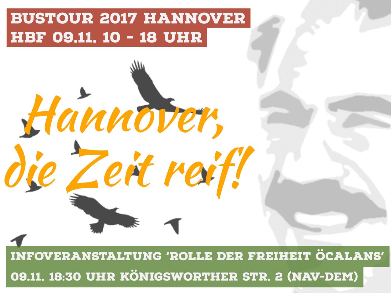 Die Zeit ist reif - Freiheit für Abdullah Öcalan! Hannover